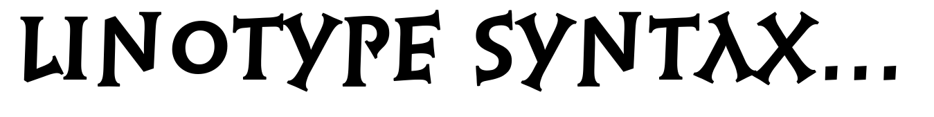 Linotype Syntax Lapidar Serif Display Bold